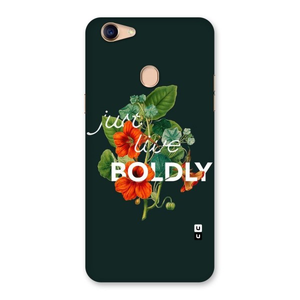 Live Boldly Back Case for Oppo F5 Youth